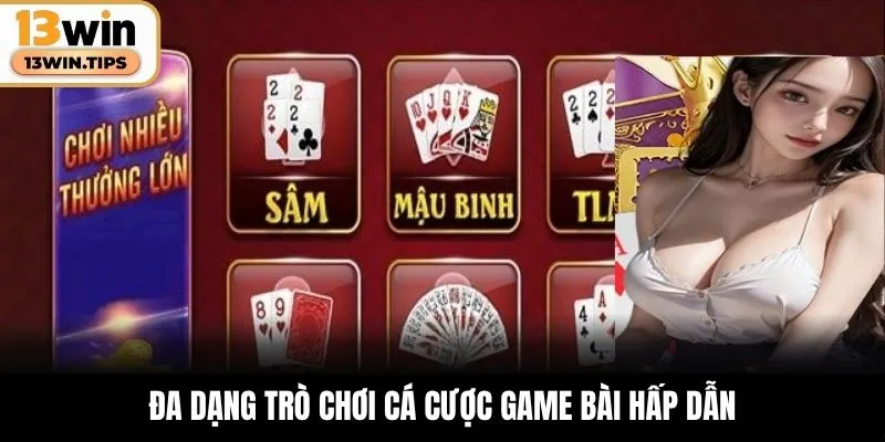 Đa dạng trò chơi cá cược game bài hấp dẫn