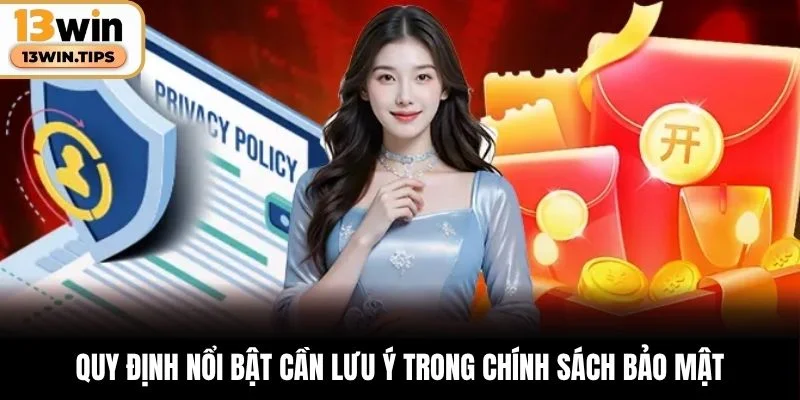 Quy định nổi bật cần lưu ý trong chính sách bảo mật