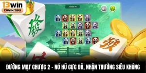Đường Mạt Chược 2 – Nổ Hũ Cực Đã, Nhận Thưởng Siêu Khủng