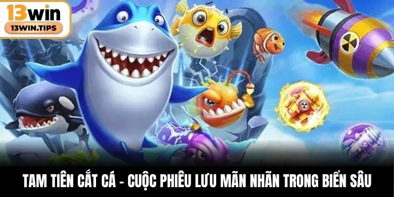 Tam Tiên Cắt Cá
