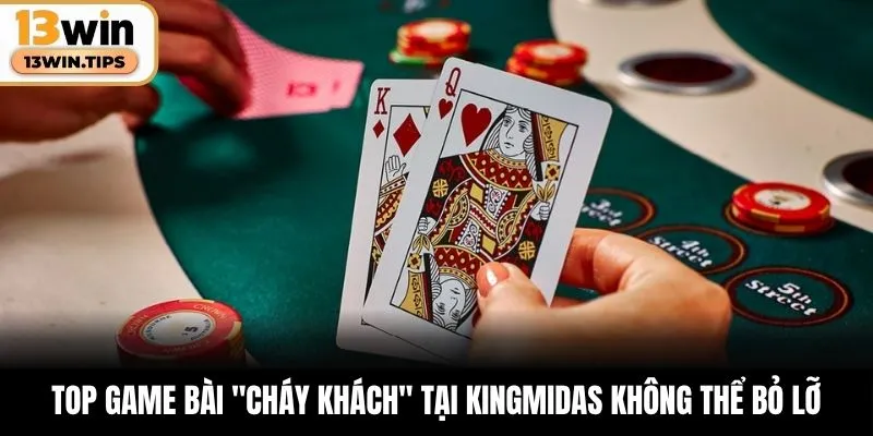 Top game bài "cháy khách" tại KingMidas không thể bỏ lỡ